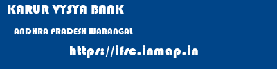 KARUR VYSYA BANK  ANDHRA PRADESH WARANGAL    ifsc code